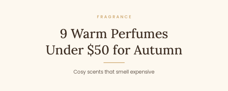 Ivory graphic with dark brown serif text reading "9 Warm Perfumes Under $50 for Autumn" and below it "Cosy scents that smell expensive," with the gold Sujidelle wordmark at the foot.